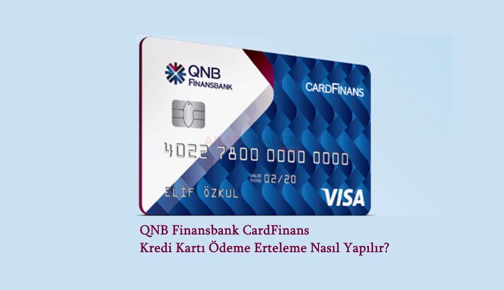 QNB Finansbank CardFinans Kredi Kartı Ödeme Erteleme